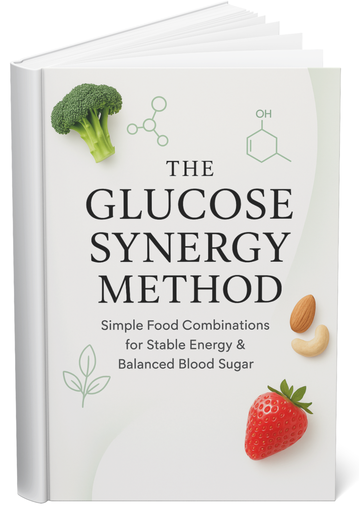 THE GLUCOSE SYNERGY METHOD Simple Synergies for Steady Energy & Balanced Blood Sugar